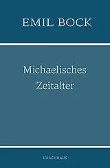 Kartonierter Einband Michaelisches Zeitalter von Emil Bock