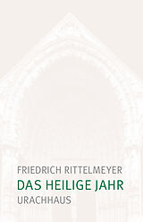 Kartonierter Einband Das heilige Jahr von Friedrich Rittelmeyer
