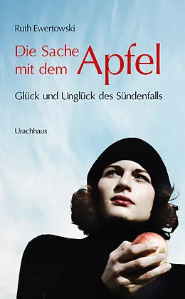 E-Book (epub) Die Sache mit dem Apfel von Ruth Ewertowski