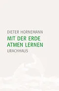 E-Book (epub) Mit der Erde atmen lernen von Dieter Hornemann