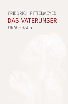 E-Book (epub) Das Vaterunser von Friedrich Rittelmeyer