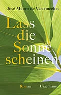 E-Book (epub) Lass die Sonne scheinen von José Mauro de Vasconcelos