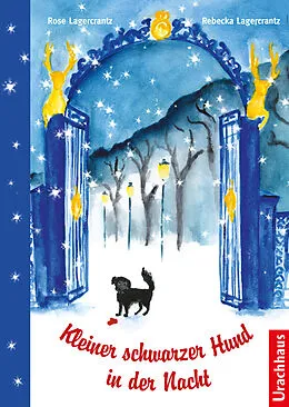 E-Book (epub) Kleiner schwarzer Hund in der Nacht von Rose Lagercrantz
