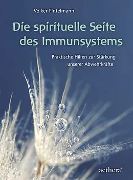 E-Book (epub) Die spirituelle Seite des Immunsystems von Volker Fintelmann