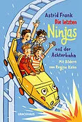 E-Book (epub) Die letzten Ninjas auf der Achterbahn von Astrid Frank