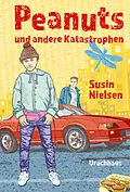 E-Book (epub) Peanuts und andere Katastrophen von Susin Nielsen