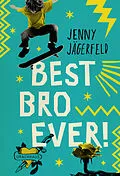 E-Book (epub) Best Bro Ever! von Jenny Jägerfeld