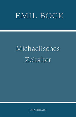 E-Book (epub) Michaelisches Zeitalter von Emil Bock