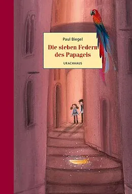 E-Book (epub) Die sieben Federn des Papageis von Paul Biegel
