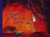 Fester Einband Komm mit ins Reich der Zwerge von Daniela Drescher