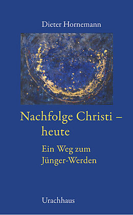 Fester Einband Nachfolge Christi - heute von Dieter Hornemann
