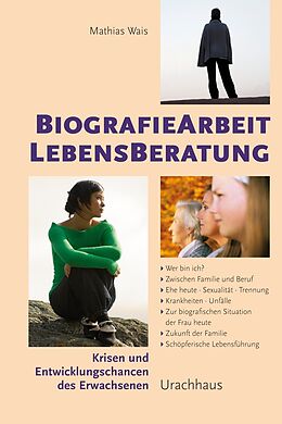 Fester Einband Biographiearbeit Lebensberatung von Matthias Wais, Mathias Wais