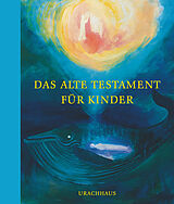 Fester Einband Das Alte Testament für Kinder von Irene Johanson