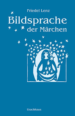 Kartonierter Einband Bildsprache der Märchen von Friedel Lenz