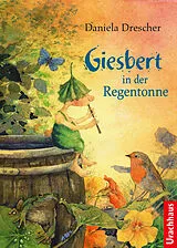 Fester Einband Giesbert in der Regentonne von Daniela Drescher