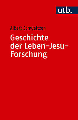 Kartonierter Einband Geschichte der Leben-Jesu-Forschung von Albert Schweitzer