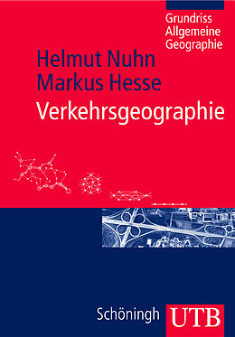 Kartonierter Einband Verkehrsgeographie von Helmut Nuhn, Markus Hesse