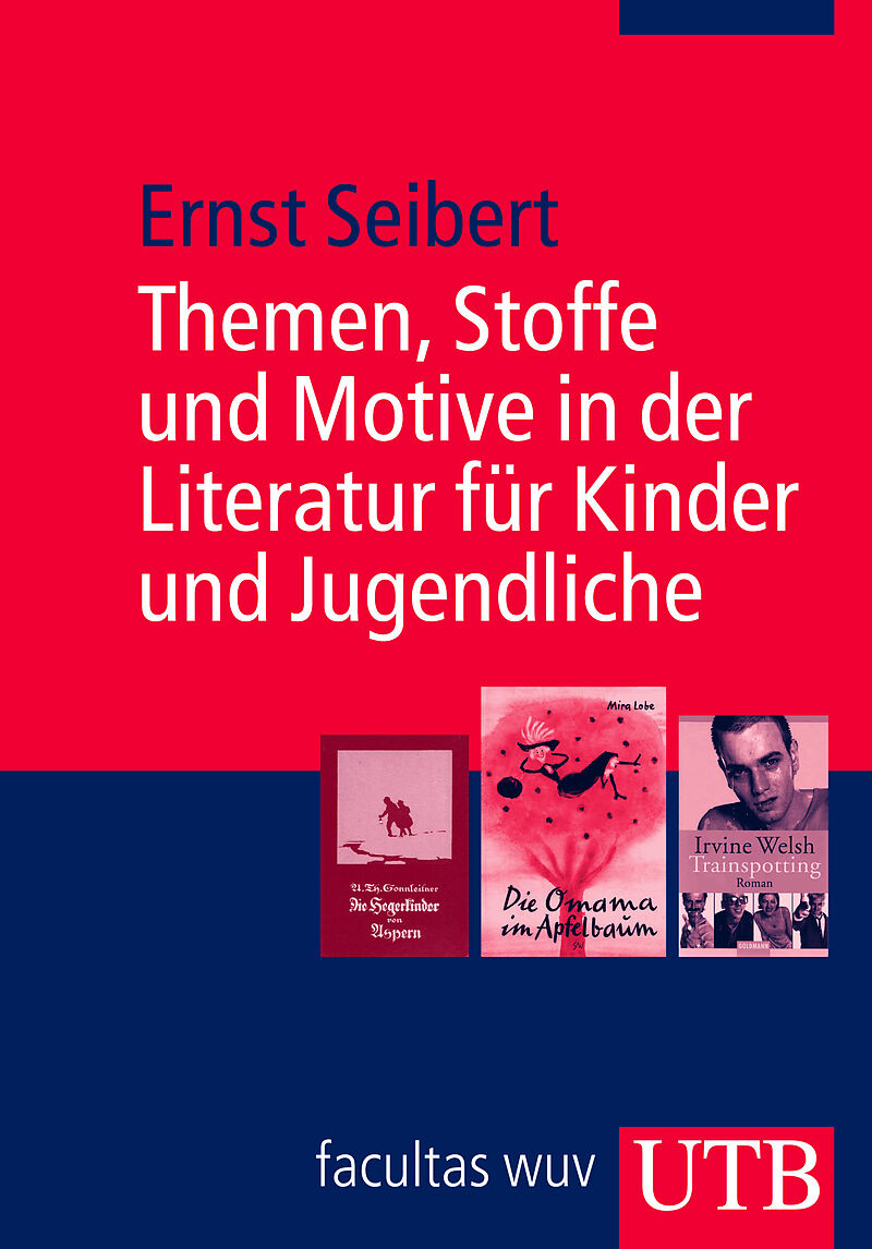 Themen, Stoffe und Motive in der Literatur für Kinder und Jugendliche Ernst Seibert Buch