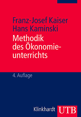 Kartonierter Einband Methodik des Ökonomieunterrichts von Franz-Josef Kaiser, Hans Kaminski