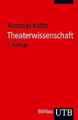 Kartonierter Einband Theaterwissenschaft von Andreas Kotte