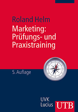Kartonierter Einband Marketing: Prüfungs- und Praxistraining von Roland Helm