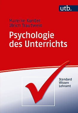 Kartonierter Einband Psychologie des Unterrichts von Mareike Kunter, Ulrich Trautwein