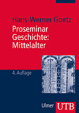 Kartonierter Einband Proseminar Geschichte: Mittelalter von Hans-Werner Goetz