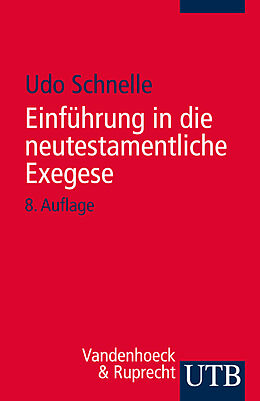 Kartonierter Einband Einführung in die neutestamentliche Exegese von Udo Schnelle