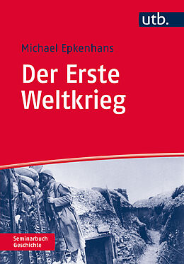 Kartonierter Einband Der Erste Weltkrieg von Michael Epkenhans