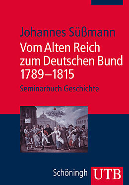 Paperback Vom Alten Reich zum Deutschen Bund 1789 - 1815 von Johannes Süßmann