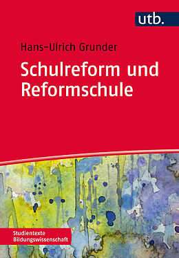 Paperback Schulreform und Reformschule von Hans-Ulrich Grunder