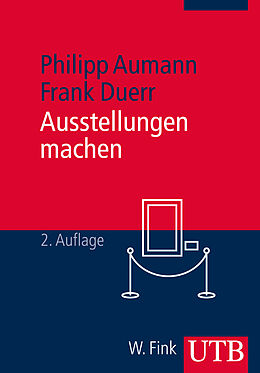 Kartonierter Einband Ausstellungen machen von Philipp Aumann, Frank Duerr