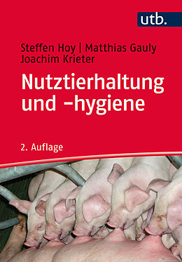 Kartonierter Einband Nutztierhaltung und -hygiene von Steffen Hoy, Matthias Gauly, Joachim Krieter