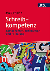 Kartonierter Einband Schreibkompetenz von Maik Philipp
