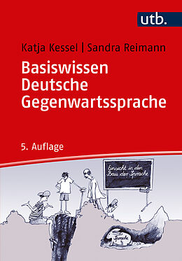 Kartonierter Einband Basiswissen Deutsche Gegenwartssprache von Katja Kessel, Sandra Reimann