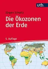 Kartonierter Einband Die Ökozonen der Erde von Jürgen Schultz