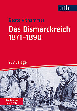 Kartonierter Einband Das Bismarckreich 1871-1890 von Beate Althammer