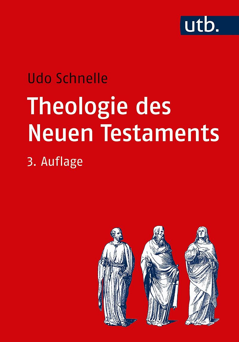 Einleitung in das Neue Testament und Theologie des Neuen Testaments / Theologie des Neuen Testaments