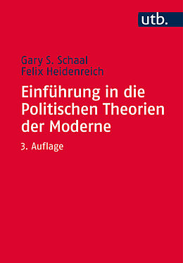 Kartonierter Einband Einführung in die Politischen Theorien der Moderne von Gary S. Schaal, Felix Heidenreich