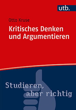 Kartonierter Einband Kritisches Denken und Argumentieren von Otto Kruse