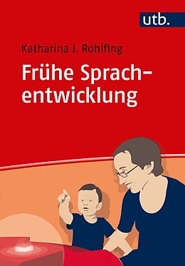 Kartonierter Einband Frühe Sprachentwicklung von Katharina Rohlfing