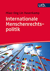 Kartonierter Einband Internationale Menschenrechtspolitik von Miao-Ling Lin Hasenkamp