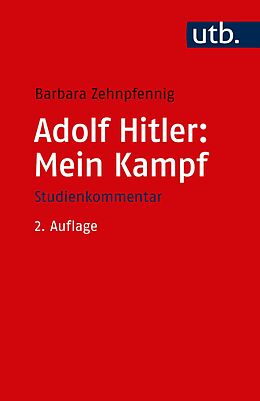Kartonierter Einband Adolf Hitler: Mein Kampf von Barbara Zehnpfennig