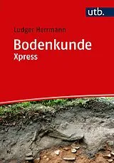 Kartonierter Einband Bodenkunde Xpress von Ludger Herrmann