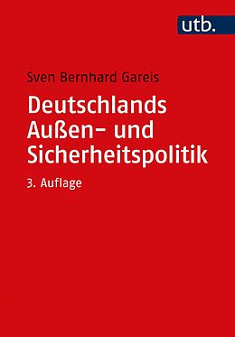 Kartonierter Einband Deutschlands Außen- und Sicherheitspolitik von Sven Bernhard Gareis