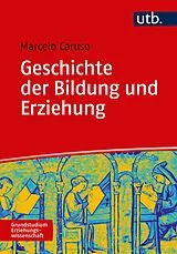 Kartonierter Einband Geschichte der Bildung und Erziehung von Marcelo Caruso