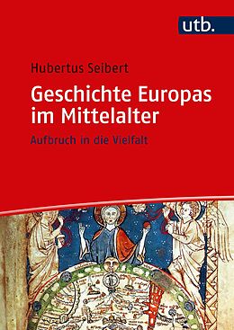 Fester Einband Geschichte Europas im Mittelalter von Hubertus Seibert
