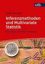 Kartonierter Einband Inferenzmethoden und Multivariate Statistik von Veith Tiemann