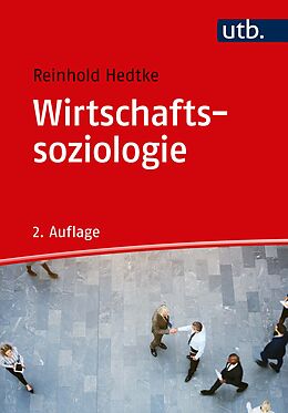 Kartonierter Einband Wirtschaftssoziologie von Reinhold Hedtke