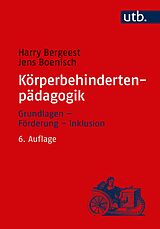 Kartonierter Einband Körperbehindertenpädagogik von Harry Bergeest, Jens Boenisch